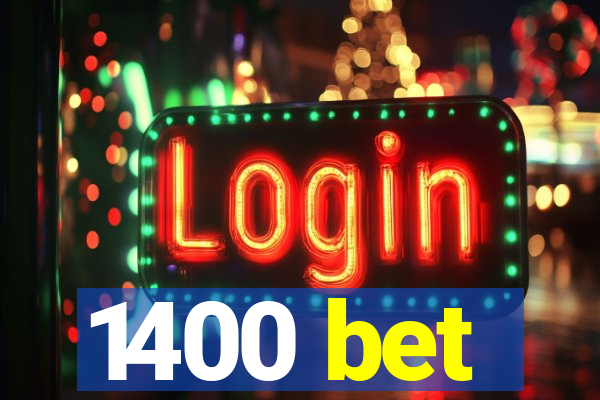 1400 bet